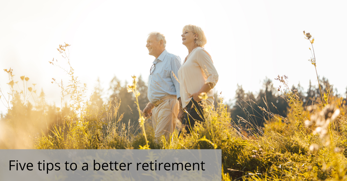 Five tips for a better retirement 7